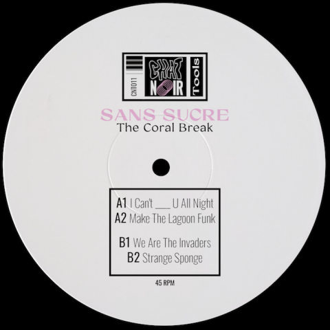 ( CNT 011 ) SANS SUCRE - The Coral Brreak EP ( 12" ) Chat Noir Tools